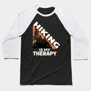 Hiking Is My Therapy Baseball T-Shirt